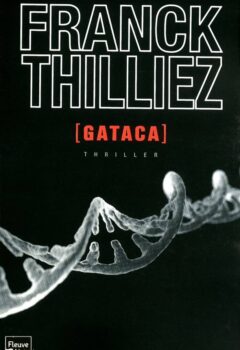 Gataca - Franck Thilliez