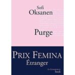 Purge - Prix Femina Etranger 2010 - Sofi Oksanen