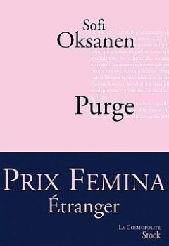Purge - Prix Femina Etranger 2010 - Sofi Oksanen