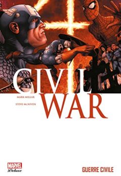 Civil War, Tome 1 : Guerre civile - Millar, Marvel Deluxe