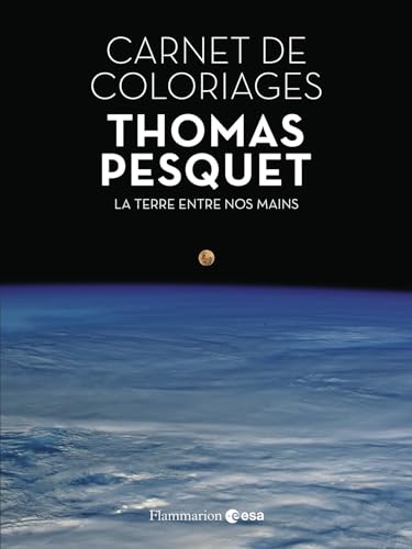 Carnet de coloriages - La terre entre nos mains - Thomas Pesquet