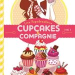 Cupcakes et compagnie - Tome 1 - La gourmandise n'est pas du tout un vilain défaut - Lisa Papademetriou