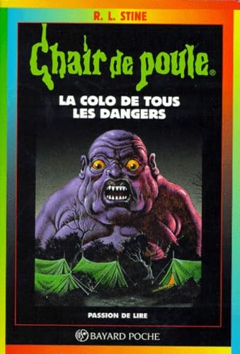 La Colo De Tous Les Dangers - R.-L. Stine