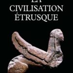 La civilisation étrusque - Dominique Briquel