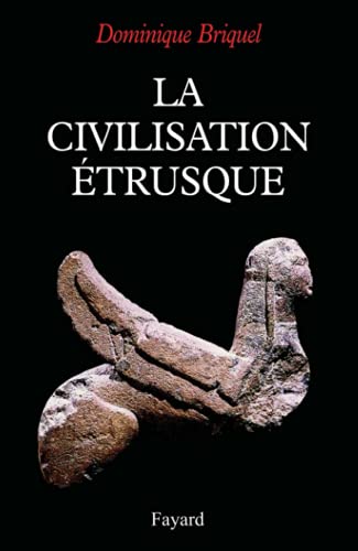 La civilisation étrusque - Dominique Briquel