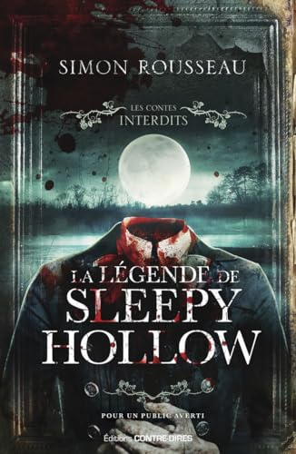 Les contes interdits : La légende de Sleepy Hollow - Simon Rousseau