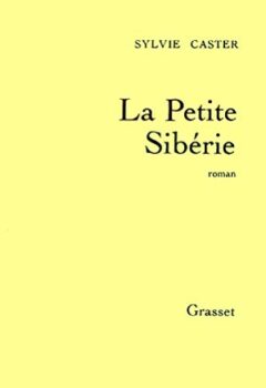 La petite Sibérie - Sylvie Caster