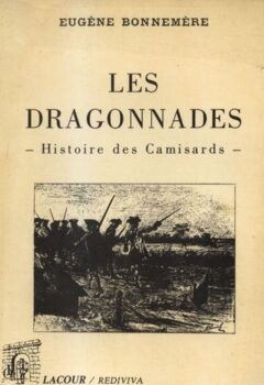 Les dragonnades - Histoire des camisards - Eugène Bonnemère