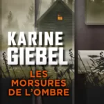 Les morsures de l'ombre - Karine Giebel