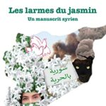 Les larmes du jasmin - Un manuscrit syrien - Denis Fontaine