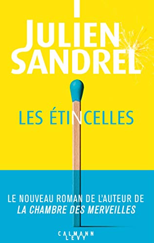 Les étincelles - Julien Sandrel