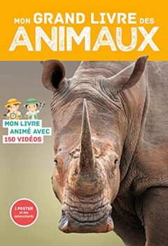 Mon grand livre des animaux - Mon livre animé avec 150 vidéos. Avec 1 poster et des autocollants - Lucas Florian