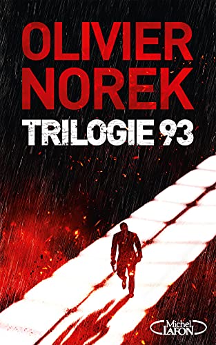 Trilogie 93 - Collector et Ultra-noir - 3 nouvelles pour la première fois réunies - Olivier Norek