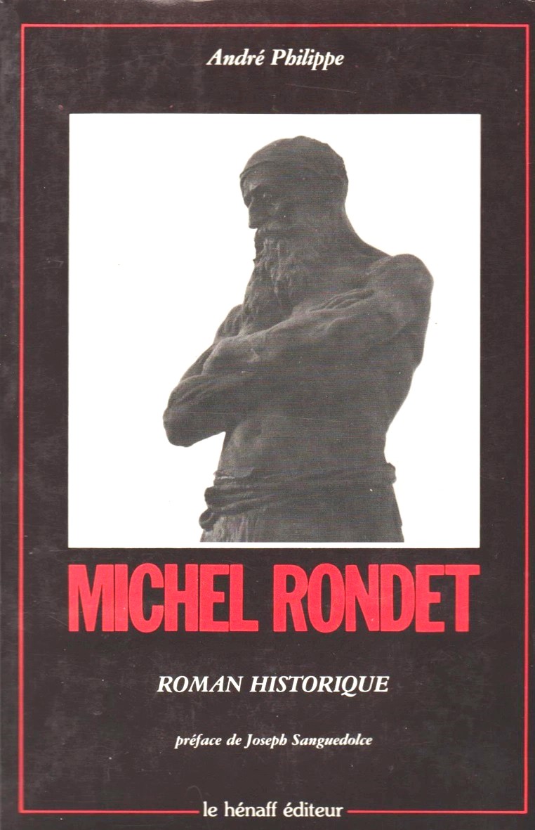 Michel Rondet - Roman Historique - André Philippe, Joseph Sanguedolce, Claude Cherrier