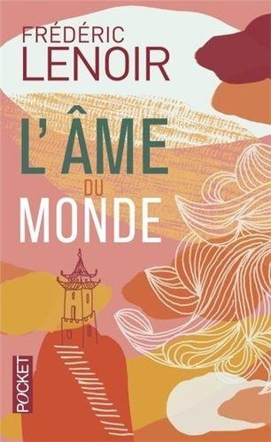 L'Âme du monde - Frédéric Lenoir