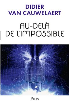 Au-delà de l'impossible - Didier Van Cauwelaert