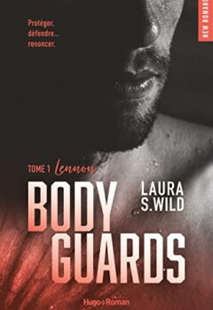 Bodyguards Tome 1 - Lennon - Laura S. Wild