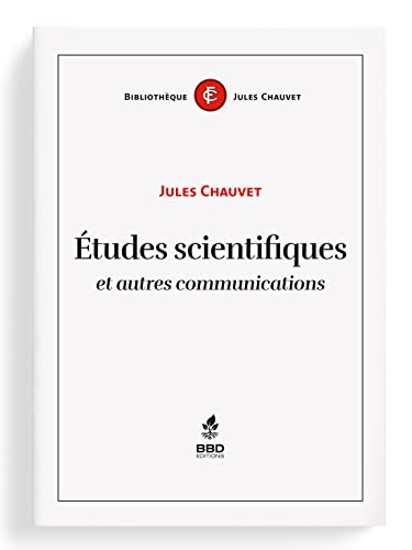 Etudes scientifiques et autres communications - Jules Chauvet