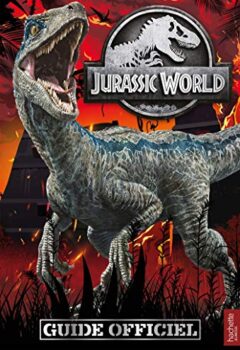 Jurassic World - Guide officiel