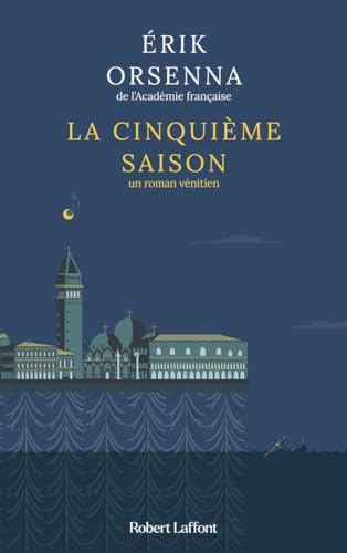 La Cinquième saison - Un roman vénitien - Rentrée littéraire 2024 - Erik Orsenna