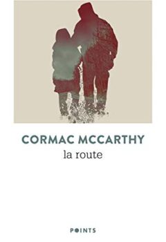 La Route - Cormac McCarthy