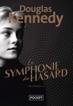 La Symphonie du hasard - 3en1 - Collector - Intégrale - Douglas Kennedy