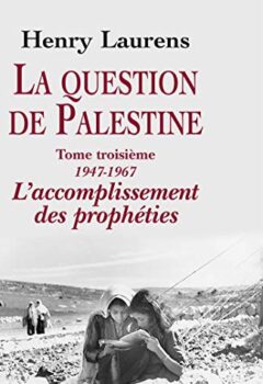 La question de Palestine - Henry Laurens
