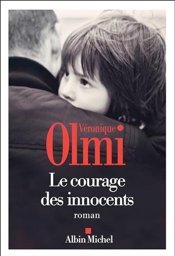 Le Courage des innocents - Véronique Olmi