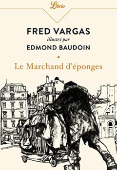 Le Marchand d’éponges - Fred Vargas