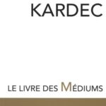 Le livre des Médiums - Allan Kardec