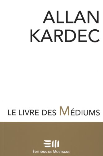 Le livre des Médiums - Allan Kardec