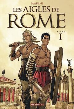 Les Aigles De Rome Tome 1 - Livre 1 - Enrico Marini