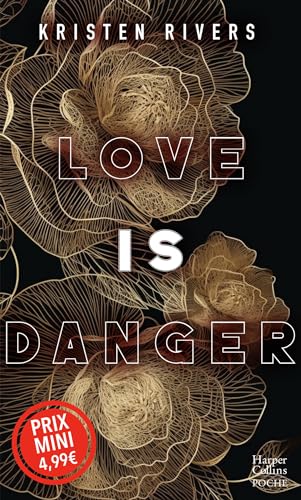 Love Is Danger - Une romance passionnée, une plongée dans le Mexique et ses traditions... - Kristen Rivers