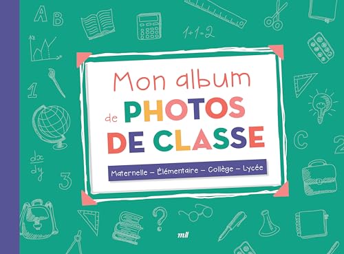 Mon album de photos de classe - Maternelle - Élémentaire - Collège - Lycée