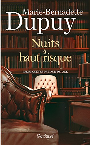 Nuits à haut risque - Marie-Bernadette Dupuy