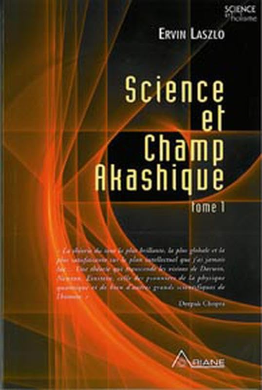 Science et champ akashique - Ervin Laszlo