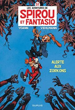 Spirou Et Fantasio Tome 51 - Alerte Aux Zorkons - Vehlmann Fabien