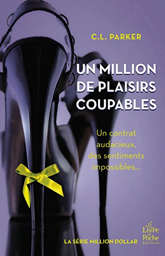 Un million de plaisirs coupables - C.L. Parker