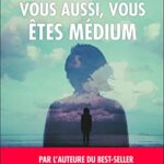 Vous aussi, vous êtes médium - Lila Rhiyourhi