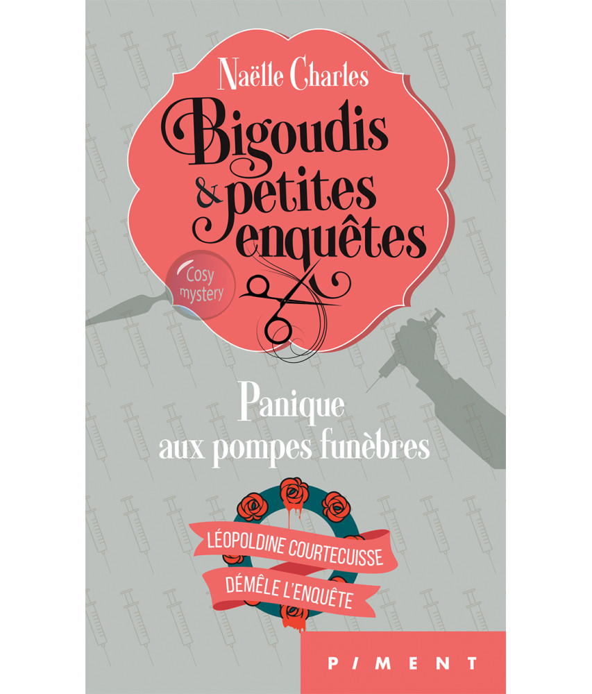 Bigoudis et petites enquêtes - Tome 2 : Panique aux pompes funèbres - Naëlle Charles