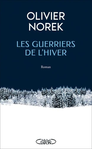 Les Guerriers de l'Hiver - Olivier Norek