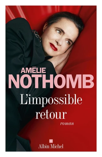 L'Impossible retour - Amélie Nothomb