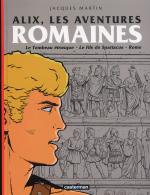 Alix, les aventures romaines - Le Tombeau Etrusque / Le Fils De Spartacus / Rome - Martin Jacques
