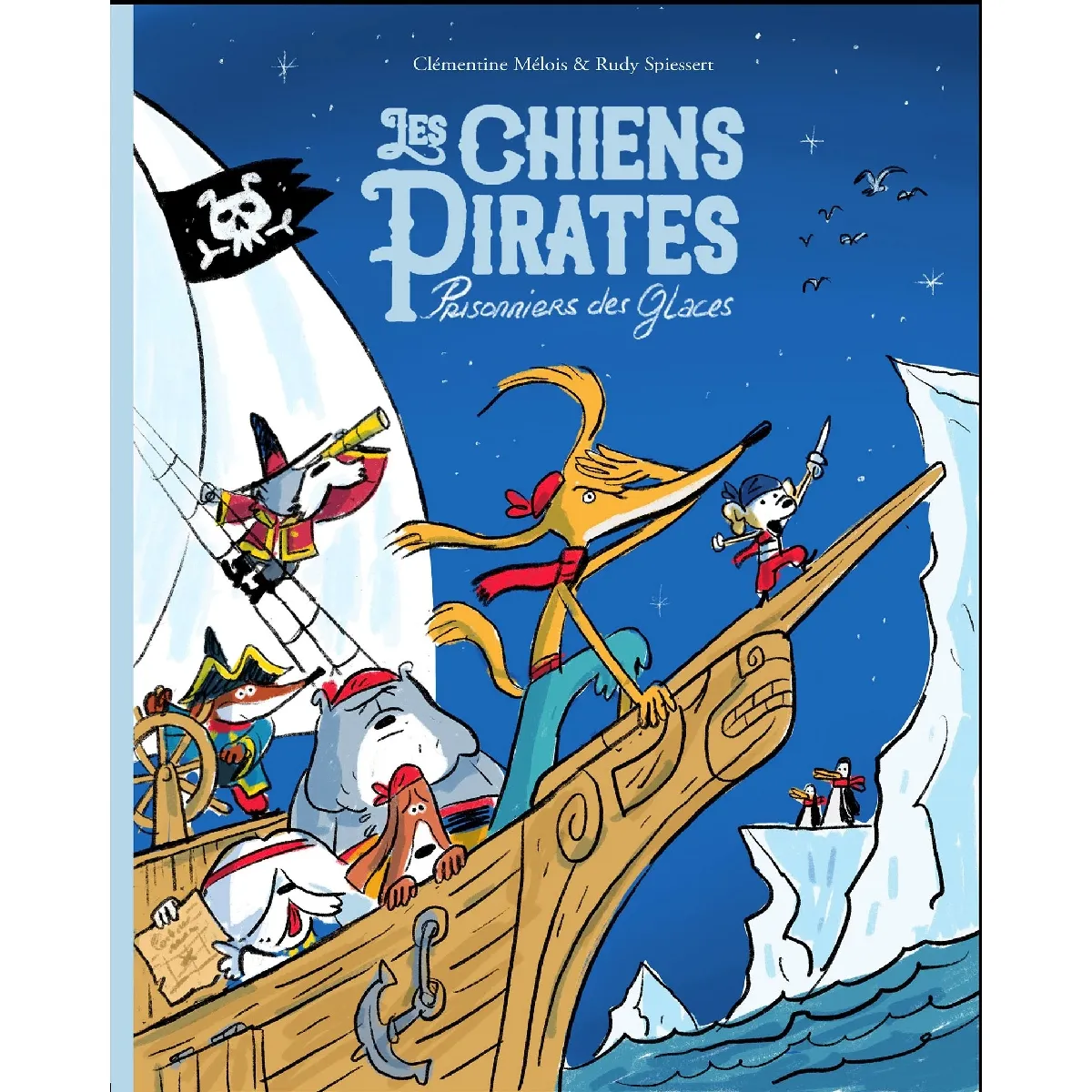 Les chiens pirates : Prisonniers des glaces ! - Mélois, Clémentine