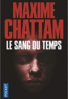 Le Sang du temps - Maxime Chattam