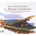 Parc naturel régional des Monts d'Ardèche - Eric Alibert, Yves Verilhac