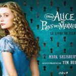 Alice au Pays des Merveilles - L'album du film - Mark Salisbury