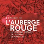 L'Énigme de l'Auberge rouge - La véritable histoire de l'auberge de PeyrebeilleLa véritable histoire de l'auberge de Peyrebeille - Jean-Michel Cosson