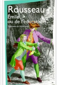 Emile ou de l'éducation - Jean-Jacques Rousseau