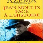 Jean Moulin face à l'histoire - Azéma